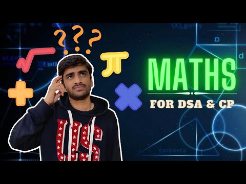 Maths for DSA/CP : All You Need To Know