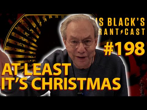 Lewis Black's Rantcast #198 | At Least It's Christmas