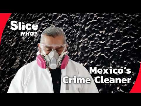 Donovan Tavera: Mexico’s Crime Scene Cleaner I FULL DOC | SLICE WHO