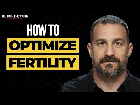 How to Optimize Fertility | Dr. Andrew Huberman | The Tim Ferriss Show