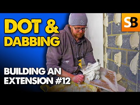 Dot & Dabbing Plasterboard ~ Extension Build #12
