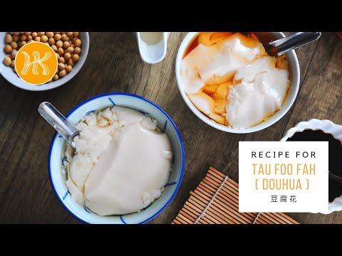 Tau Foo Fah Recipe (How To Make Douhua / Soybean Pudding) 豆腐花食谱 | Huang Kitchen