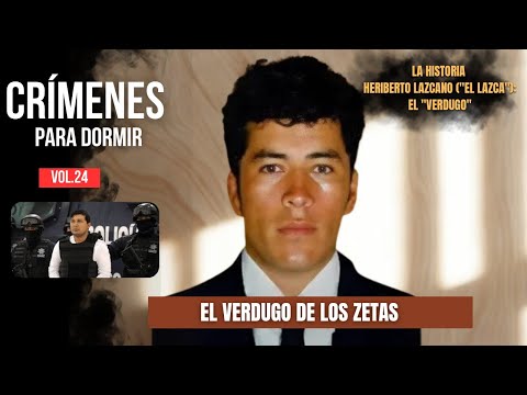 Crímenes Para Dormir | Heriberto Lazcano: El Capo que Usó Tácticas de Élite para Sembrar el Caos.