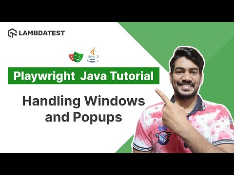 Playwright Java Tutorial 🎭 | How To Handle Windows, Tabs, And Popups | Part VIII | LambdaTest