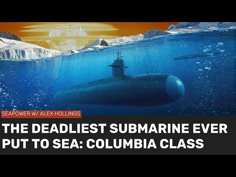 Columbia-Class : The most devastating submarines ever put to sea