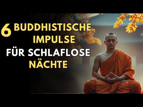 6 buddhistische Impulse für erholsame Ruhe in schlaflosen Nächten