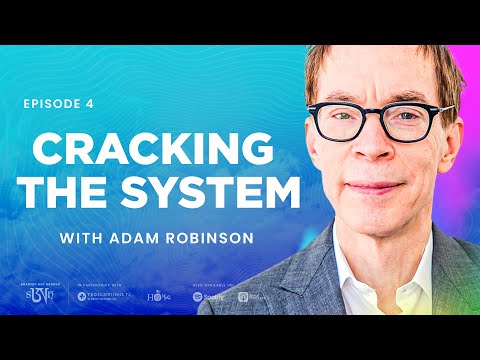 Adam Robinson: Cracking the System and Simplifying Life’s Complexities