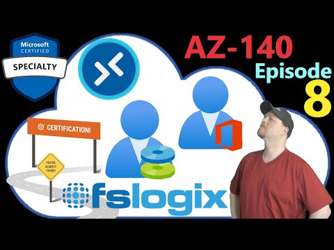 AZ-140 ep08 | Plan FSLogix Profiles