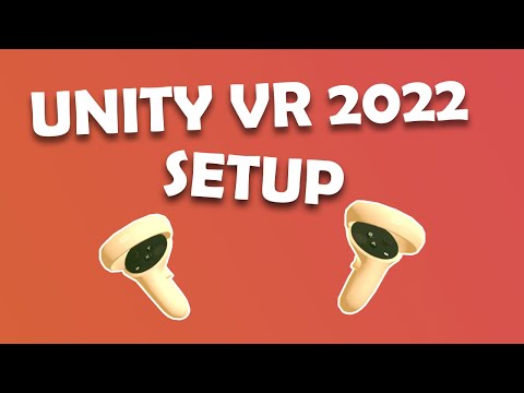 How To Setup VR Development in Unity 2022.2 with a Quest 2 (XR Interaction Toolkit 2.1)