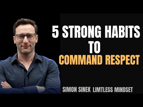 5 STRONG HABITS TO COMMAND RESPECT |SIMON SINEK#SimonSinek,#MotivationalSpeech#Mindset,
