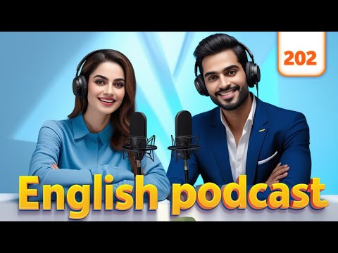 Learn English With Podcast Conversation For Intermediate | Podcast For Learning English | Ep 202