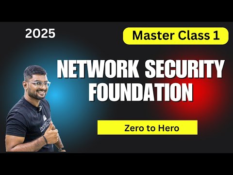 Network Security Foundation MASTER Class 2025