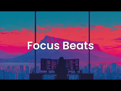 Focus Beats - Chillstep Coding Mix for Deep Work and Flow