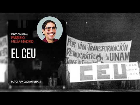 El CEU. Por Fabrizio Mejía Madrid