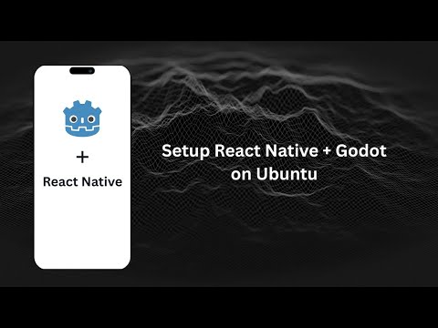 React Native + Godot 🔥Setup dev environment on Ubuntu VM