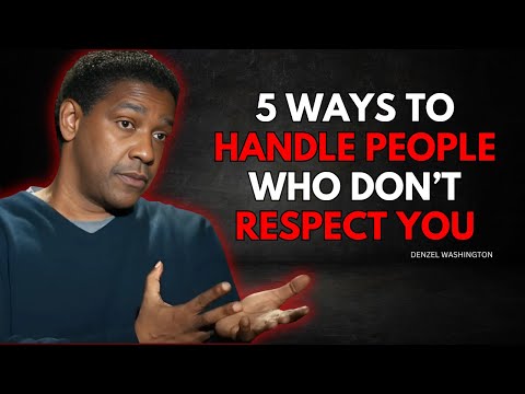 5 Ways to Handle People Who Don’t Respect You | Denzel Washington Motivational speech