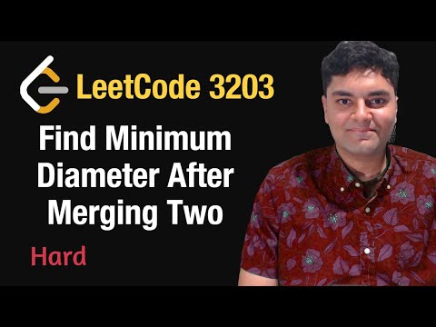 Find Minimum Diameter After Merging Two Trees - Leetcode 3203 - Python