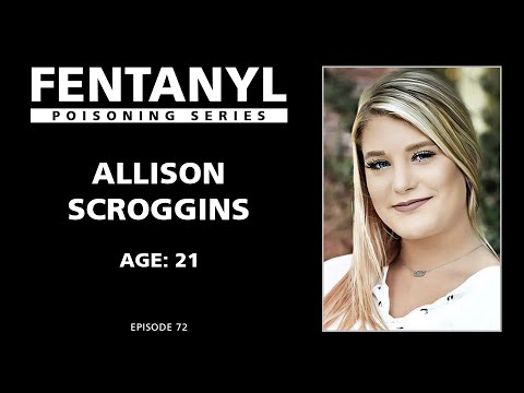 FENTANYL KILLS: Allison Scroggins' Story