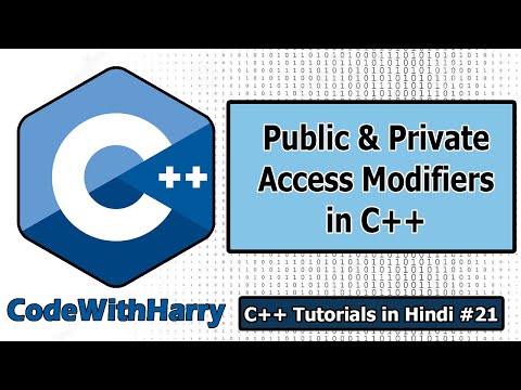 Classes, Public and Private access modifiers in C++ | C++ Tutorials for Beginners #21