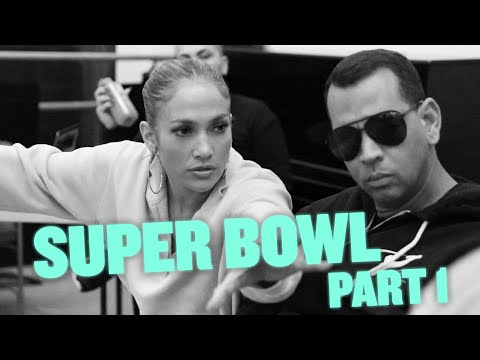 HOW JENNIFER CREATED A SUPER BOWL HALFTIME SHOW PART 1 | BTS SUPER BOWL VLOG W/ ALEX RODRIGUEZ