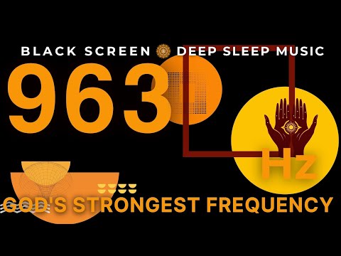 GOD'S STRONGEST FREQUENCY 963Hz | Manifest Anything | Law of Attraction | Healing