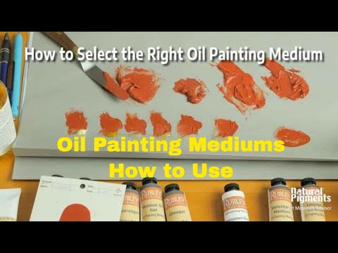 Finding Your Happy Medium—How to Select the Right Oil Painting Medium