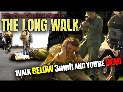 Why You Wouldn't Survive The Long Walk