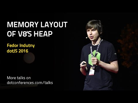 dotJS 2016 - Fedor Indutny - Memory Layout of V8's Heap