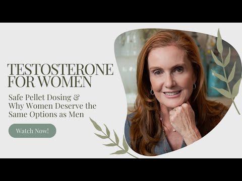 Testosterone for Women: Safe Pellet Dosing and Why Women Deserve the Same Options as Men