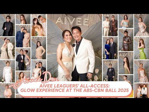 Aivee Leaguers' All-Access: Glow Experience at the ABS-CBN BALL 2025