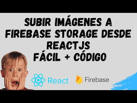 Cómo Subir Imágenes a Firebase Storage desde ReactJS Fácil + Código