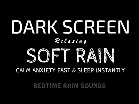 Sounds to Calm Anxiety Attacks! Soft RAIN Sounds to Stop Anxiety & Fall Asleep Instantly