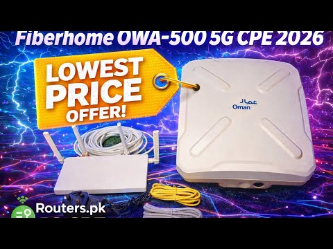 Fiberhome OWA-500 Lowest price Offer 2026: Best 5G router 2026: OWA-500 settings and configuration