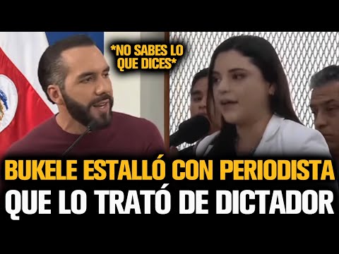BUKELE ESTALLÓ CONTRA PERIODISTA FEMINISTA QUE LO TRATÓ DE DICTADOR