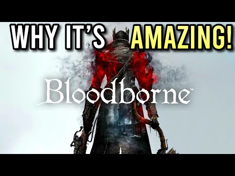 What Makes Bloodborne HORRIFICALLY Amazing?
