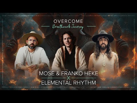 Overcome Breathwork ft. Elemental Rhythm, Franko Heke &amp; Friends