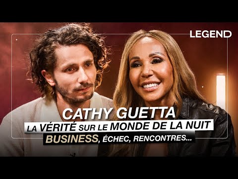CATHY GUETTA, LA VÉRITÉ SUR LE MONDE DE LA NUIT (business, échec, rencontres...)