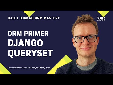 Django ORM Primer - Django QuerySet API and QuerySets