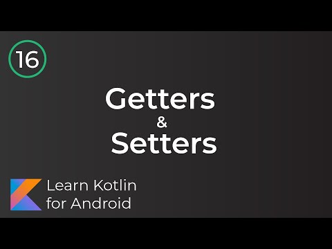 Learn Kotlin for Android: Getters & Setters ( Lesson 16)