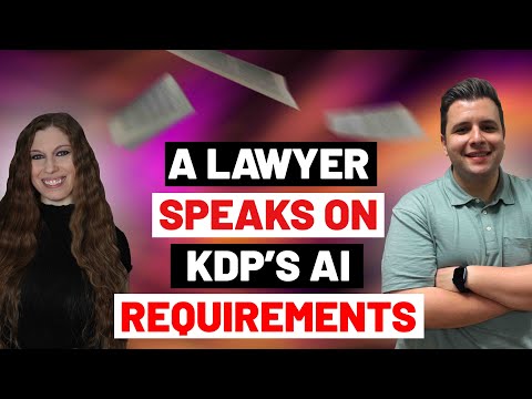 KDP Requiring AI Disclosure—A Lawyer Explains (With Lawyer Tony Iliakostas)