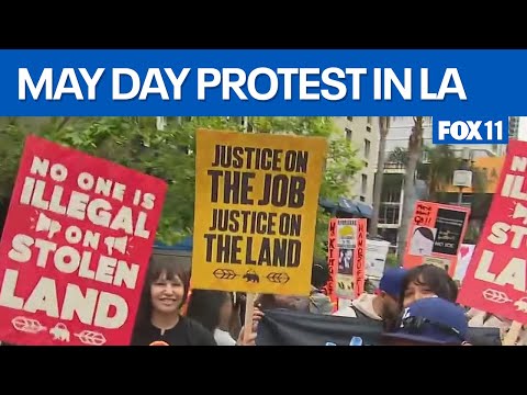 Thousands set to rally for May Day demonstrations in Los Angeles