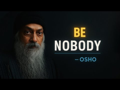 OSHO: The Courage to Be Nobody