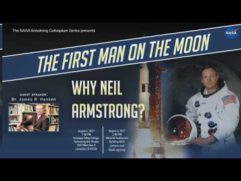"The First Man on the Moon: Why Neil Armstrong?”   Dr. James Hansen