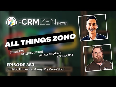 I'm Not Throwing Away My Zero-Shot - CRM Zen Show Episode 383