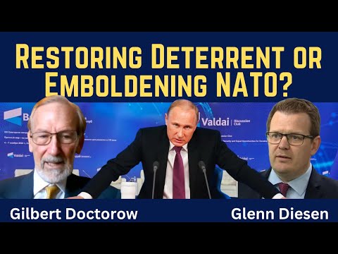 Gilbert Doctorow: Restoring Russia’s Deterrent or Emboldening NATO?
