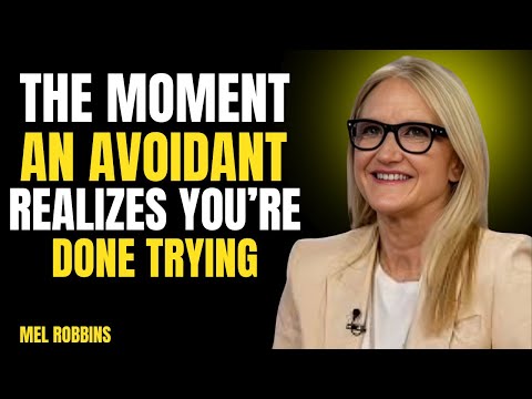 “The Moment an Avoidant Realizes You’re Done Trying || MEL ROBBINS " BEST MOTIVATIONAL SPEECH "