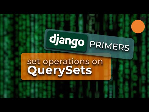 Django - Set Operations on QuerySets