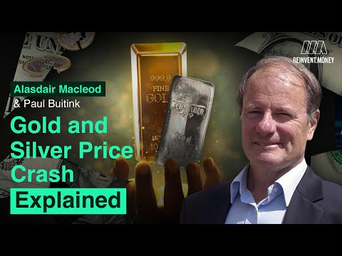 Alasdair Macleod - Why Gold and Silver are Crashing
