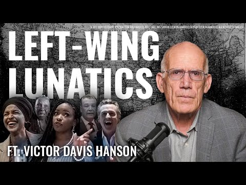 Victor Davis Hanson: The Left’s Rage is a Symptom of a Movement in Decline