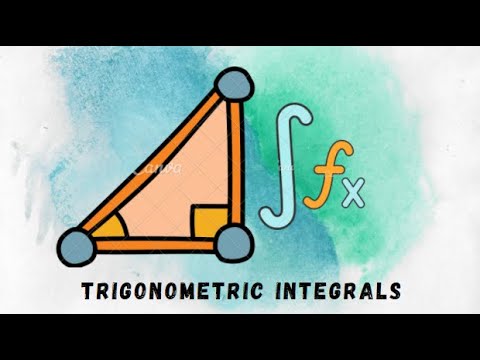 Calculus II: Trigonometric Integrals